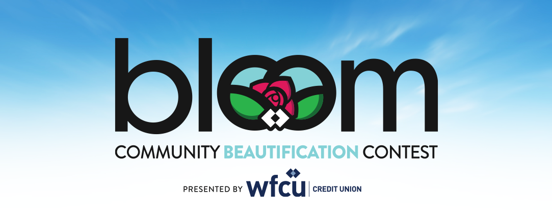 Bloom Community Beautificatoin Contest presented by WFCU Credt Union